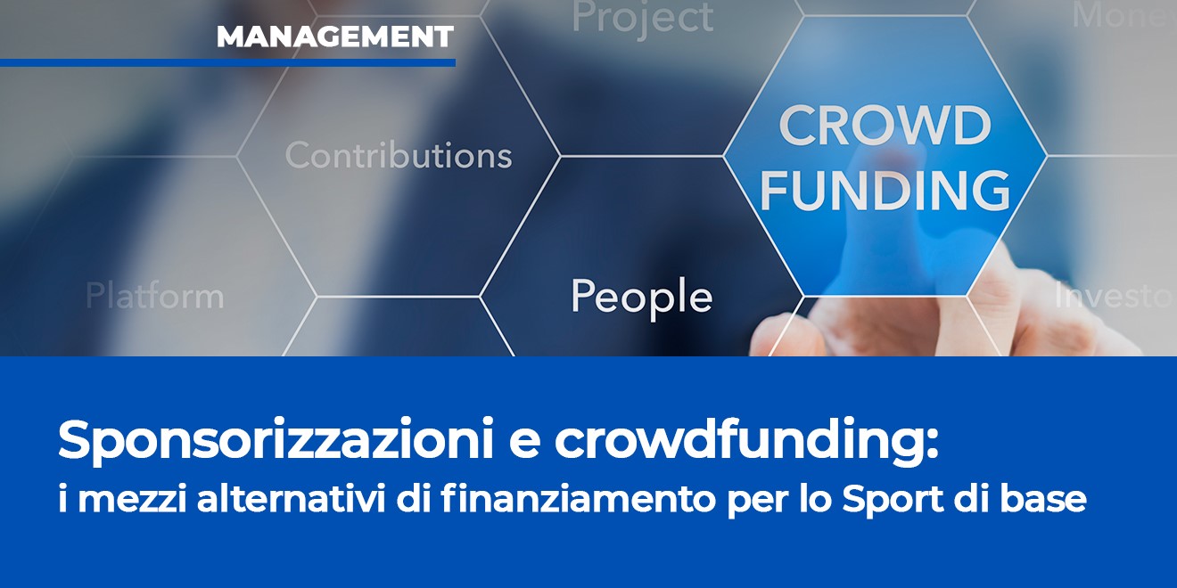 Sponsorizzazioni e crowdfunding: i mezzi alternativi di finanziamento per lo sport di base